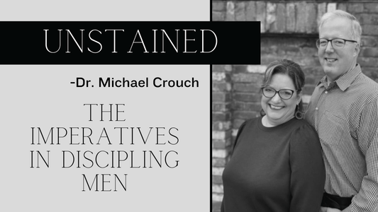 The Imperatives in Discipling Men | Men's Discipleship - Culture Proof