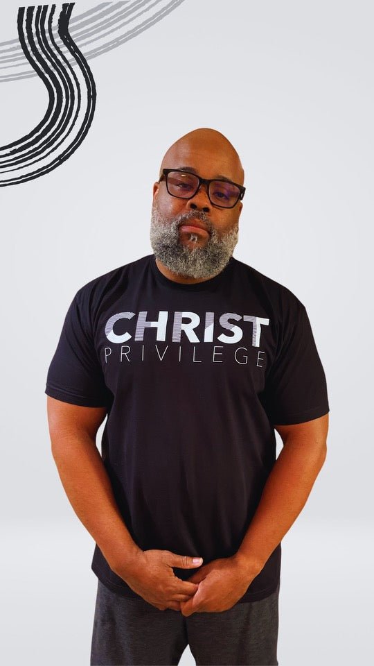 Christ Privilege T-Shirt - Culture Proof